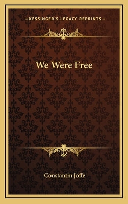 We Were Free by Joffe, Constantin