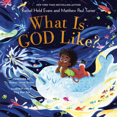 What Is God Like? by Held Evans, Rachel