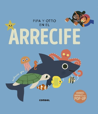 Pipa Y Otto En El Arrecife by Geis, Patricia
