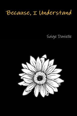 Because, I Understand by Gibbs, Saige