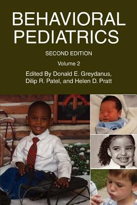 Behavioral Pediatrics: Volume 2 by Greydanus, Donald E.