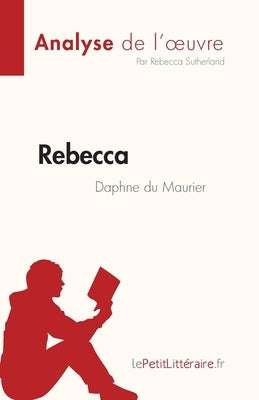 Rebecca: de Daphne du Maurier by Sutherland, Rebecca
