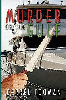 Murder on the Gulf by Tooman, Derrel Jack