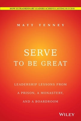 Serve to Be Great by Tenney, Matt