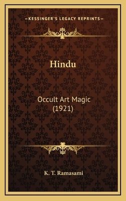 Hindu: Occult Art Magic (1921) by Ramasami, K. T.