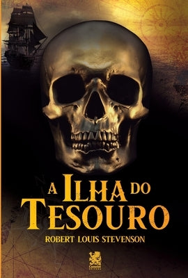 A Ilha do Tesouro by Stevenson, Robert Louis