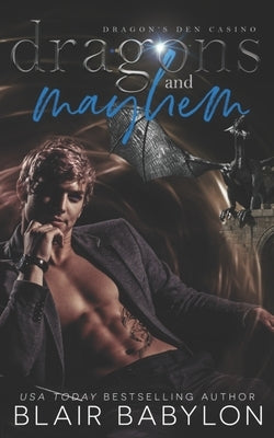 Dragons and Mayhem: A Witches and Dragons Paranormal Romance by Babylon, Blair