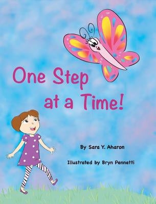 One Step at a Time! by Aharon, Sara Y.