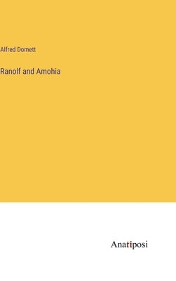 Ranolf and Amohia by Domett, Alfred