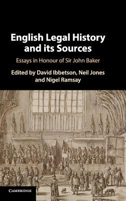 English Legal History and its Sources by Ibbetson, David