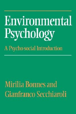 Environmental Psychology: A Psycho-Social Introduction by Bonnes, Mirilia