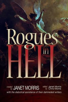Rogues in Hell by Morris, Janet