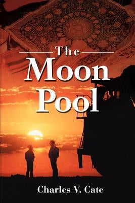 The Moon Pool by Cate, Charles V.