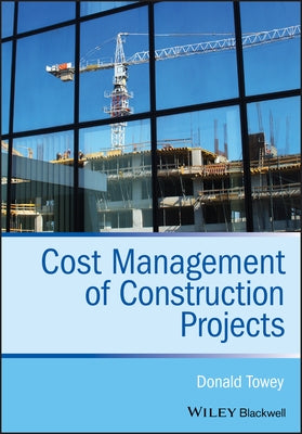 Cost Management of Construction Projects by Towey, Donald