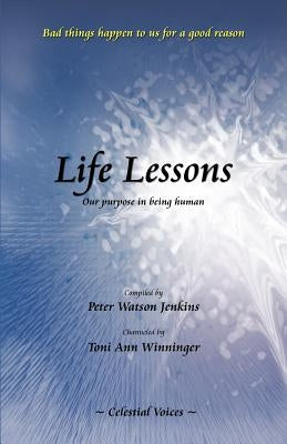 Life Lessons: Our Purpose in Being Human by Jenkins, Peter Watson