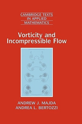 Vorticity and Incompressible Flow by Majda, Andrew