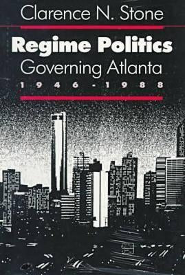 Regime Politics by Stone, Clarence N.