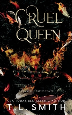 Cruel Queen by Smith, T. L.