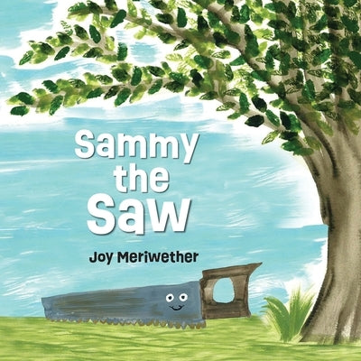 Sammy the Saw by Meriwether, Joy