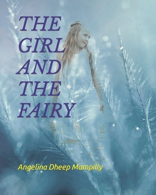The Girl and the Fairy by Mampilly, Angelina Dheep