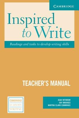 Inspired to Write Teacher's Manual: Readings and Tasks to Develop Writing Skills by Withrow, Jean