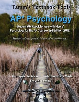 AP* Psychology Student Workbook for use with Myers' Psychology for the AP Course+ 3rd Edition (2018): Relevant daily assignments tailor-made to the My by Tamm, David