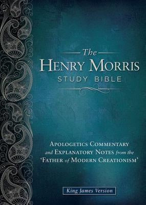Henry Morris Study Bible-KJV: Apologetics Commentary and Explanatory Notes from the 'Father of Modern Creationism' by Morris, Henry M.