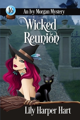 Wicked Reunion by Hart, Lily Harper