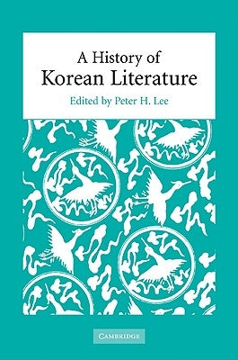 A History of Korean Literature by Lee, Peter H.