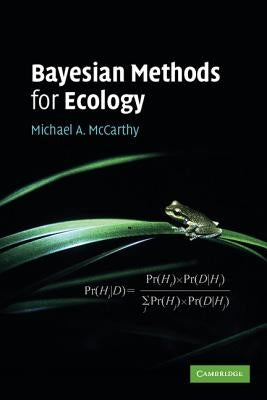 Bayesian Methods for Ecology by McCarthy, Michael A.