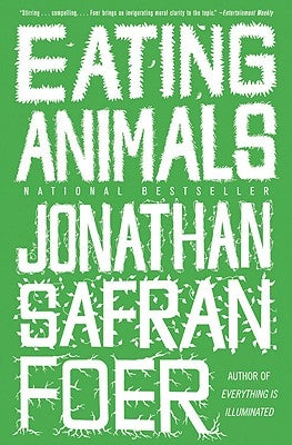 Eating Animals by Foer, Jonathan Safran