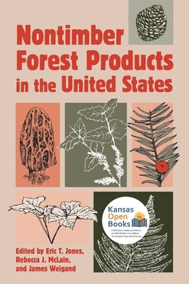 Nontimber Forest Products in the United States by Jones, Eric T.