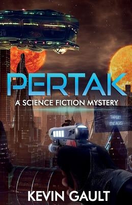 Pertak: A Science Fiction Mystery by Hurst Ph. D., Luanne