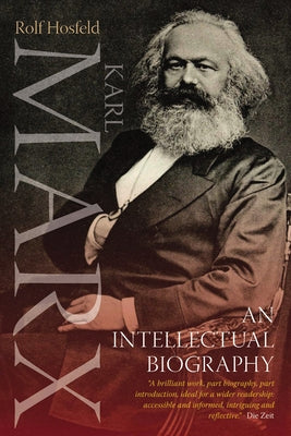 Karl Marx: An Intellectual Biography by Hosfeld, Rolf