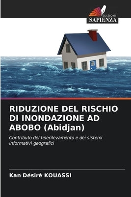 RIDUZIONE DEL RISCHIO DI INONDAZIONE AD ABOBO (Abidjan) by Kouassi, Kan Désiré