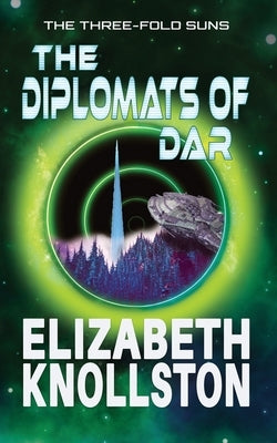 The Diplomats of Dar by Knollston, Elizabeth