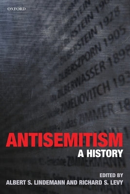 Antisemitism: A History by Lindemann, Albert S.