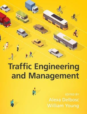 Traffic Engineering and Management, 7th Edition by Delbosc, Alexa
