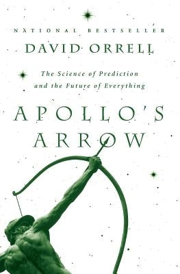 Apollo's Arrow by Orrell, David