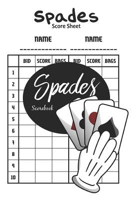 Spades Scorebook: 100 Spades Score Sheets by Ford, Paul