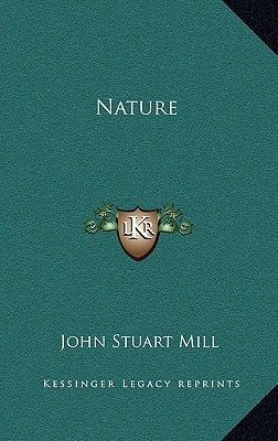 Nature by Mill, John Stuart