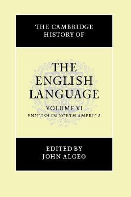 The Cambridge History of the English Language by Algeo, John