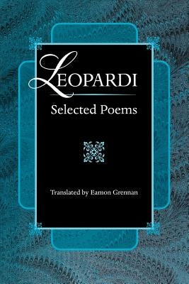 Leopardi: Selected Poems by Leopardi, Giacomo