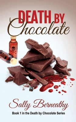 Death by Chocolate by Berneathy, Sally C.