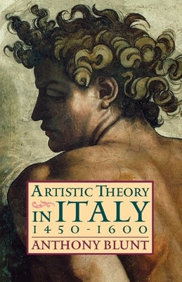 Artistic Theory in Italy by Blunt, Anthony