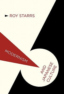 Modernism and Japanese Culture by Starrs, R.