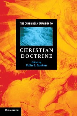 The Cambridge Companion to Christian Doctrine by Gunton, Colin E.