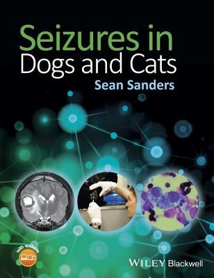 Seizures in Dogs and Cats by Sanders, Sean