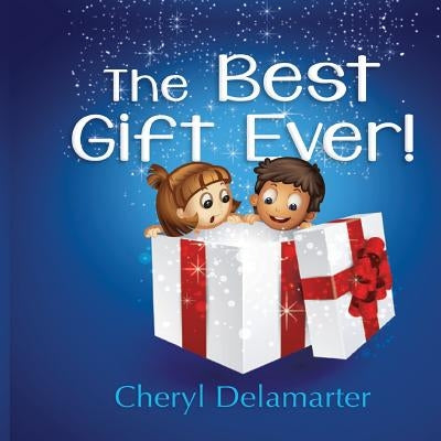 The Best Gift Ever by Delamarter, Cheryl