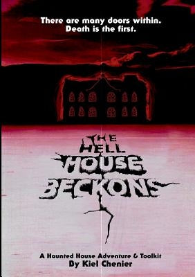 The Hell House Beckons by Chenier, Kiel